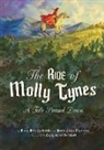 Mary Alice Barksdale, Donna Jessie Fogelsong, Emily Hurst Pritchett - The Ride of Molly Tynes: A Tale Passed Down