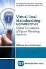 William Sims Bainbridge - Virtual Local Manufacturing Communities