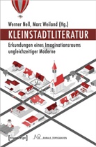 Werne Nell, Werner Nell, Weiland, Weiland, Marc Weiland - Kleinstadtliteratur