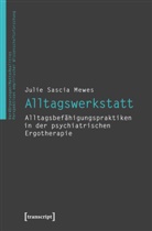 Julie Sascia Mewes - Alltagswerkstatt