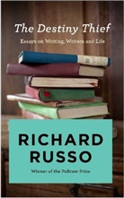 Richard Russo - The Destiny Thief