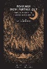 Algernon Blackwood, Blackwood Algernon, Xavier Aldana Reyes, Xavier Aldana Reyes, Reyes Xavier Aldana - Roarings from Further Out