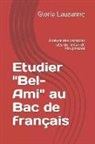 Gloria Lauzanne - Etudier Bel-Ami au Bac de français: Analyse des passages clés du roman de Maupassant