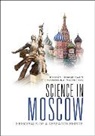 Istvan Hargittai, Magdolna Hargittai, Hargittai Istvan, Hargittai Magdolna, Istvan Hargittai, Istvan Hargittai &amp; Magdolna Hargittai... - Science In Moscow: Memorials Of A Research Empire