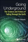 Martin Beech, Beech Martin, Martin Beech - Going Underground: The Science And History Of Falling Through The Earth