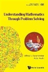 Alfred S Posamentier, Alfred S Posamentier &amp; Peter Poole, Steven R. Conrad, Peter Poole, Peter Poole, Poole Peter... - Understanding Mathematics Through Problem Solving