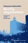 Johannes Schneider - Berlin, abgedichtet