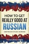 Language Learning Polyglot - How to Get Really Good at Russian