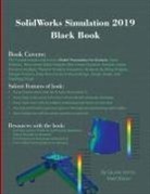 Gaurav Verma, Verma Gaurav, Matt Weber, Weber Matt - SolidWorks Simulation 2019 Black Book