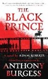 Anthony Burgess, Adam Roberts, Adam Burgess Roberts - Black Prince