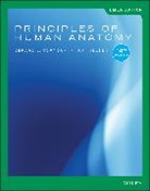 Mark Nielsen, Mark (University of Utah) Nielsen, Mark T. Nielsen, Nielsen Mark, Gerard J. Tortora, Gerard J. (Bergen Community College) Tortora... - Principles of Human Anatomy, Emea Edition