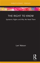WATSON, Lani Watson, Lani (University of Edinburgh Watson, Lani (University of Oxford Watson - Right to Know