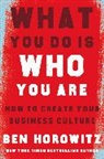 Ben Horowitz, Horowitz Ben - What You Do Is Who You Are