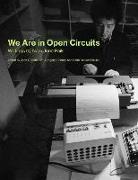 Edith Decker-Phillips, John G. Hanhardt, John G. Harnhardt, Nam June Paik, Nam June (Artist) Paik, Gregory Zinman... - We Are in Open Circuits Writings by Nam June Paik