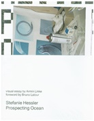 Stefanie Hessler, Stefanie (Curator of TBA21-Academy Hessler, Hessler Stefanie, Bruno Latour - Prospecting Ocean