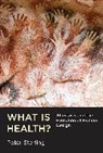 Peter Sterling, Sterling Peter - What Is Health?