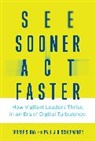 George S Day, George S. Day, George S. (Geoffrey T. Boisi Professor Emerit Day, George S. (Geoffrey T. Boisi Professor Emeritus Day, Day George S., Paul J H Schoemaker... - See Sooner, Act Faster