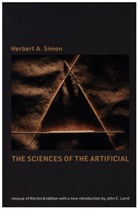 John E. Laird, Herbert A Simon, Herbert A. Simon, Simon Herbert A. - The Sciences of the Artificial, reissue of the third edition with a