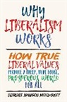 Deirdre Nansen McCloskey - Why Liberalism Works