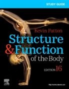 Gary A. Thibodeau, Kevin T. Patton, Kevin T. Patton, Linda Swisher, Swisher Linda, Gary Thibodeau... - Study Guide for Structure & Function of the Body