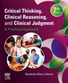 Rosalinda Alfaro-Lefevre, Rosalinda (President Alfaro-LeFevre, Donna Ignatavicius, Donna D. Ignatavicius, Donna D. (President Ignatavicius - Critical Thinking, Clinical Reasoning, and Clinical Judgment