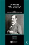 Catalina (British Psychoanalytical Soci Bronstein, Catalina Seulin Bronstein, Catalina Bronstein, Bronstein Catalina, Christian Seulin, Seulin Christian - On Freuds the Uncanny
