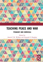 Annick T.r. (Swedish Defence University Wibben, Annick T.r. Donahoe Wibben, Amanda E. Donahoe, Amanda E. (Centenary College of Louisiana Donahoe, Annick T.R. Wibben, Annick T.r. (Swedish Defence University Wibben - Teaching Peace and War