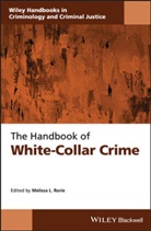 Melissa L Rorie, Melissa L. Rorie, Melissa L. (University of Texas At Dallas Rorie, ML Rorie, Charles F. Wellford, Charle F Wellford... - Handbook of White-Collar Crime