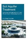 Abel, Chol Deng Thon Abel, Chol Deng Thon (Unesco-Ihe Institute for Wat Abel, Chol Deng Thon (UNESCO-IHE Institute for Water Education Abel - Soil Aquifer Treatment: Assessment and Applicability of Primary