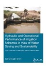 DEJEN, Zeleke Agide Dejen, Zeleke Agide (Unesco-Ihe Institute for Wate Dejen, Zeleke Agide (UNESCO-IHE Institute for Water Education Dejen, Dejen Zeleke Agide - Hydraulic Operational Performance of Irrigation Schemes in View of