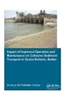 Osman, Ishraga S. Osman, Ishraga S. (Unesco-Ihe Institute for Water Osman, Ishraga S. (UNESCO-IHE Institute for Water Education Osman, Osman Ishraga S. - Impact of Improved Operation and Maintenance on Cohesive Sediment