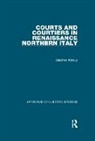 KOLSKY, Stephen Kolsky, Kolsky Stephen - Courts and Courtiers in Renaissance Northern Italy