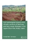 TEFERI DEMESSIE, Ermias Teferi Demessie, Ermias (Unesco-Ihe Institute for Teferi Demessie, Ermias (UNESCO-IHE Institute for Water Education Teferi Demessie, Teferi Demessie Ermias - Soil Hydrological Impacts and Climatic Controls of Land Use and Land