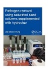 Chung, Jae Wook Chung, Jae Wook (Unesco-Ihe Institute for Water Ed Chung, Jae Wook (UNESCO-IHE Institute for Water Education Chung, Chung Jae Wook - Pathogen Removal Using Saturated Sand Columns Supplemented With