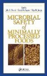 John W. Austin, Elizabeth A. Baldwin, Vijay K. Juneja, Vijay K. (Usda/ars Juneja, Vijay K. Novak Juneja, Vijay K. Juneja... - Microbial Safety of Minimally Processed Foods