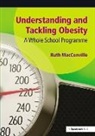 MACCONVILLE, Ruth MacConville, MacConville Ruth - Understanding and Tackling Obesity