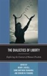 Roger E. Bissell, Roger E. Sciabarra Bissell, Chris Matthew Sciabarra, Edward W. Younkins, Roger E. Bissell, Chris Matthew Sciabarra... - Dialectics of Liberty