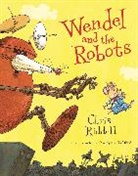 Chris Riddell, Riddell Chris - Wendel and the Robots
