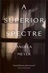 Angela Meyer - Superior Spectre
