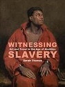 Sarah Thomas - Witnessing Slavery