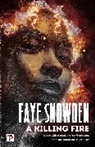 Faye Snowden, Snowden Faye - Killing Fire