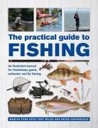 Martin Ford, Ford Martin, Peter Gathercole, Gathercole Peter, Tony Miles, Miles Tony - The Practical Guide to Fishing