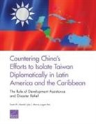 Scott Harold, Scott W Harold, Scott W. Harold, Logan Ma, Lyle J Morris, Lyle J. Morris - Countering China's Efforts to Isolate Taiwan Diplomatically in Latin America and the Caribbean