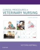 Victoria Aspinall, Victoria (Retired Lecturer in Veterinary Nursing Aspinall, Aspinall Victoria - Clinical Procedures in Veterinary Nursing