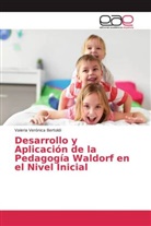 Valeria Verónica Bertoldi - Desarrollo y Aplicación de la Pedagogía Waldorf en el Nivel Inicial
