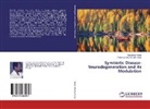 Parameswara Achutha Kurup, Ravikuma Kurup, Ravikumar Kurup - Symbiotic Disease- Neurodegeneration and its Modulation
