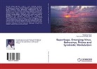 Parameswara Achutha Kurup, Ravikuma Kurup, Ravikumar Kurup - Superbugs, Emerging Virus, Retrovirus, Prions and Symbiotic Modulation