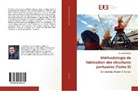 Houssam Khelalfa - Méthodologie de fabrication des structures portuaires (Tome II)