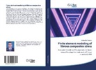Askhad M Polatov, Askhad M. Polatov - Finite element modeling of fibrous composites stress