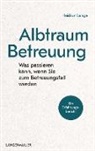 Heidrun Lange - Albtraum Betreuung